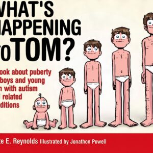Whats Happening to Tom? - A book about puberty for boys